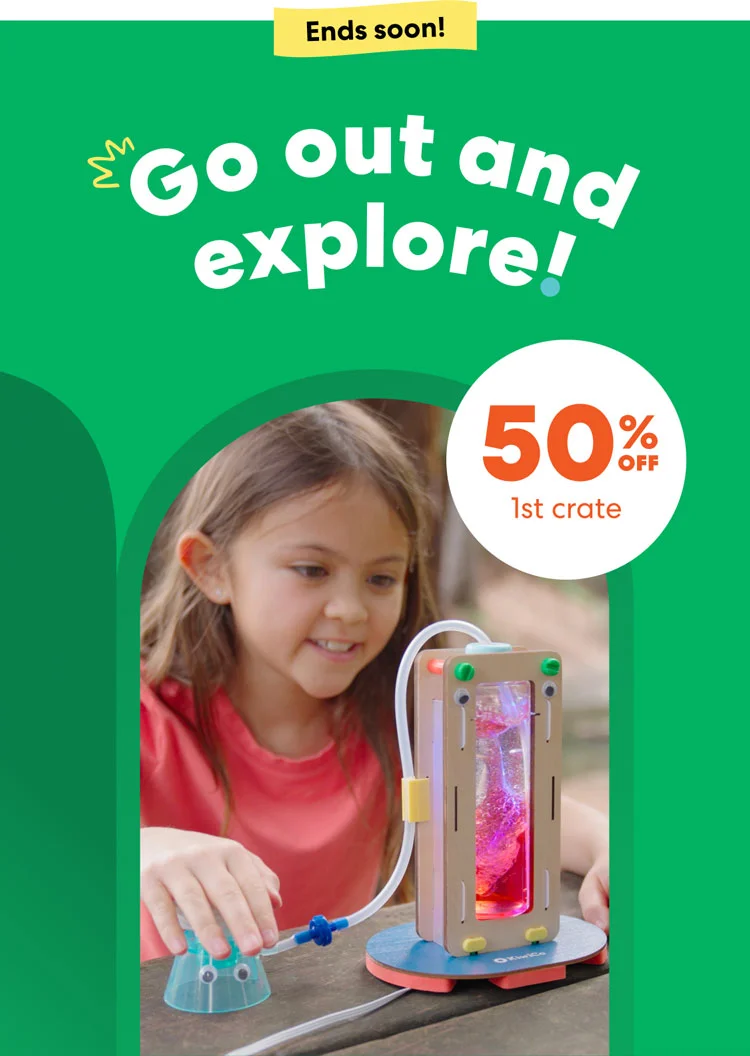 Go out and explore! Take 50% off your first crate!