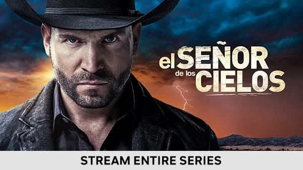 El Señor de los Cielos - STREAM ENTIRE SERIES