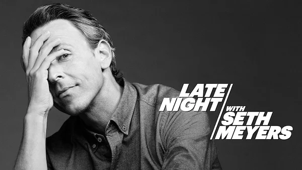 Late Night with Seth Meyers