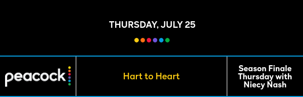 Thursday, July 25 - Hart to Heart - Season Finale Thursday with Niecy Nash