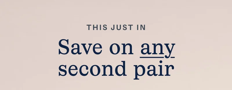 Save on any second pair