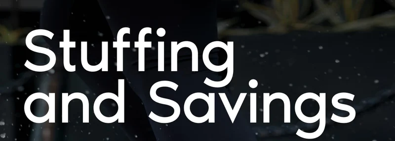 Stuffing and Savings
