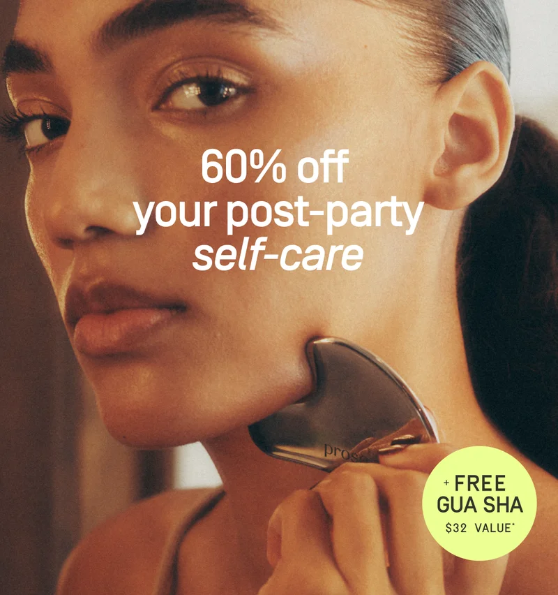 60% off your post-party self-care + Free Gua Sha