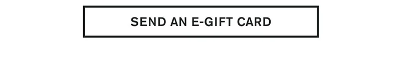 SEND AN EGIFT CARD