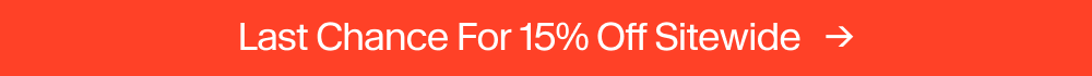 last Chance For 15% Off Sitewide