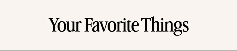 Your Favorite Things