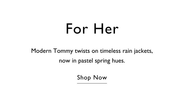 Fpr her Modern twists on timeless rain jackets, now in pastel spring hues. Shop now