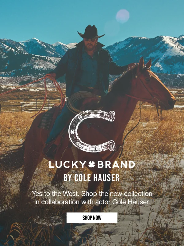 Lucky Brand by Cole Hauser Shop Now