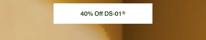 40% Off DS-01®