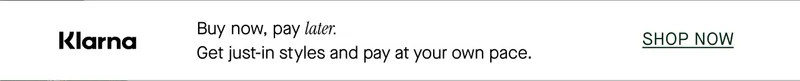 Klarna - Buy now, pay later.