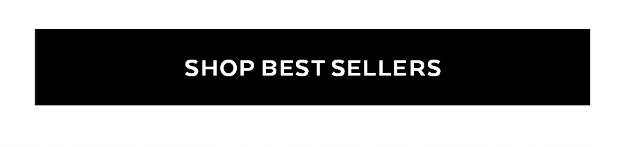 SHOP BEST SELLERS