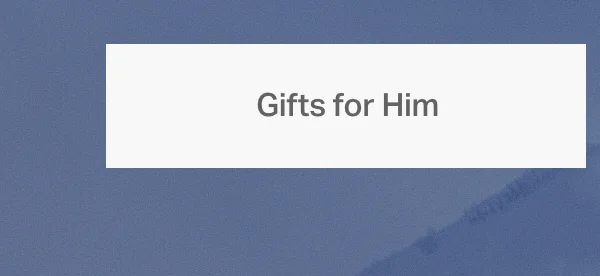 Gifts For Him
