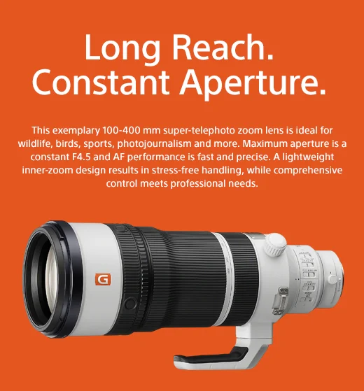 Long Reach. Constant Aperture. 100-400 mm super-telephoto zoom lens