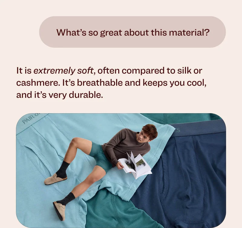 What’s&nbsp;so great about this material? It is extremely soft, often compared to silk or cashmere.&nbsp;It’s&nbsp;breathable and keeps you cool, and&nbsp;it’s&nbsp;very durable.