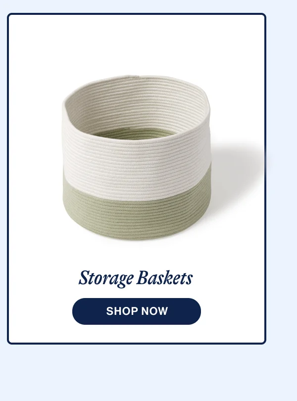 Storage Baskets- Shop Now