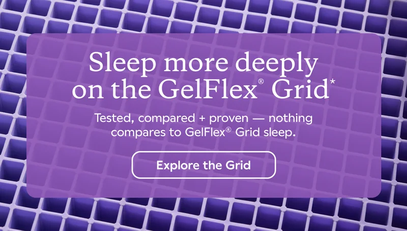 Sleep more deeply on the GelFlex® Grid*. Tested, compared + proven — nothing compares to GelFlex® Grid sleep. Explore the Grid.
