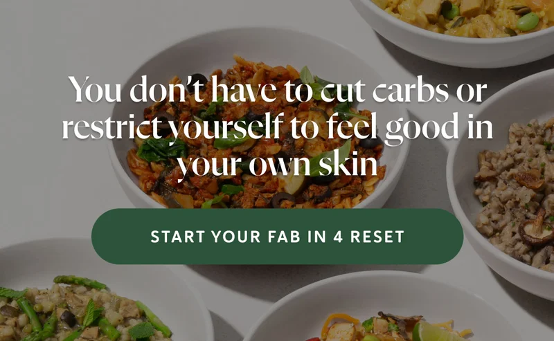 You don’t have to cut carbs or restrict yourself to feel good in your own skin