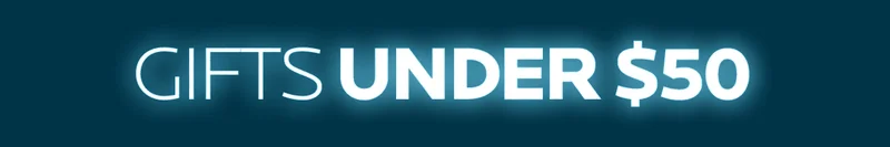 GIFTS UNDER $50