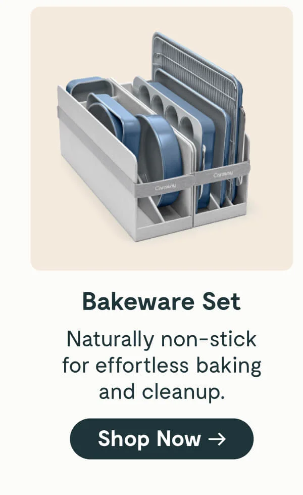 Bakeware Set Naturally non-stick for effortless baking and cleanup. [Shop Now →]