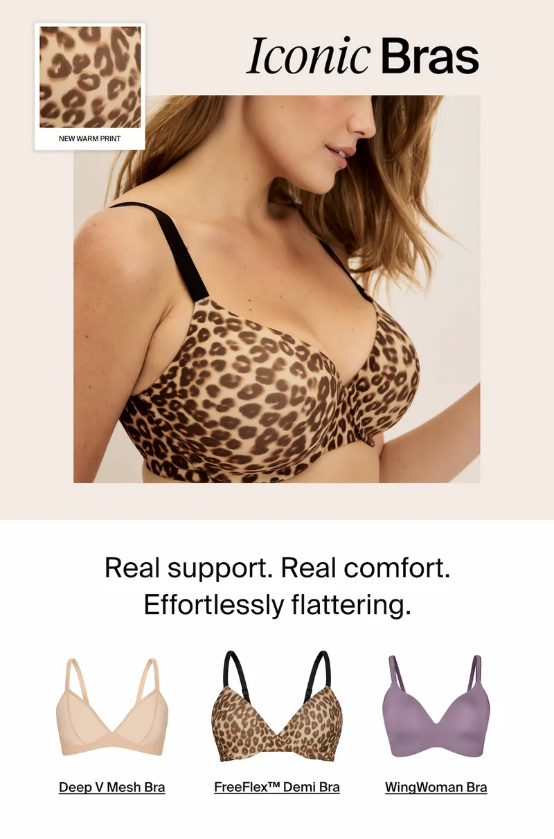 Iconic Bras. Real Support. Real comfort. Effortlessly flattering.
