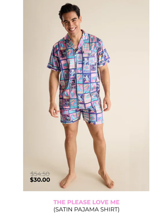 Satin Pajama Shirt: The Please Love Me