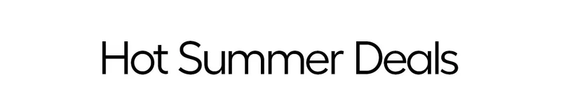 Hot Summer Deals