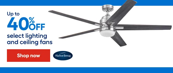 Up to 40% OFF select lighting and ceiling fans.