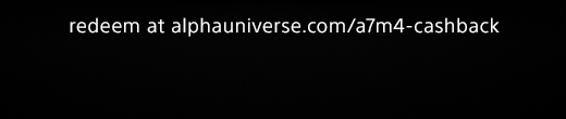 Redeem at alphauniverse.com/a7m4-cashback