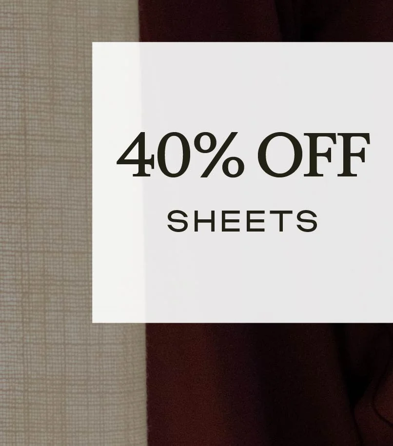 40% Off Sheets 40% Off Sheets