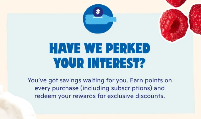 Have we perked your interest? You've got savings waiting for you.