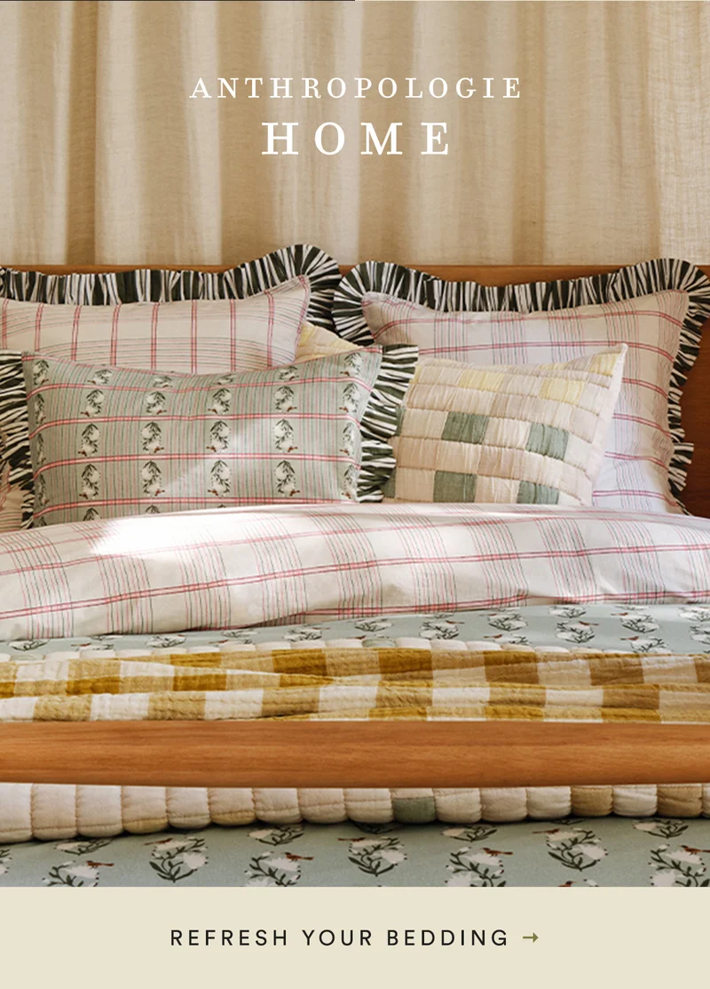 anthropologie home, refresh your bedding