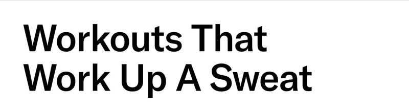 Workouts That Work Up A Sweat