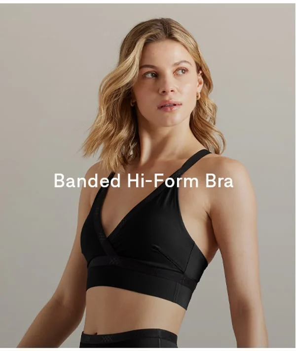 Banded Hi-Form Bra
