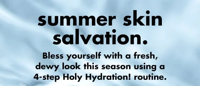 Summer skin salvation