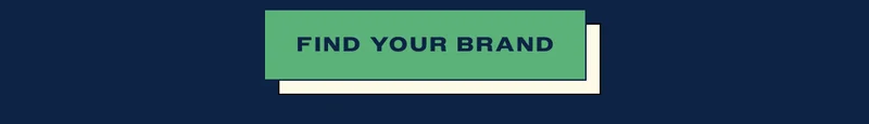 Find your brand Find your brand