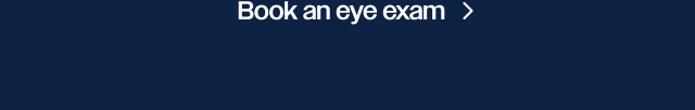 Book an eye exam Book an eye exam