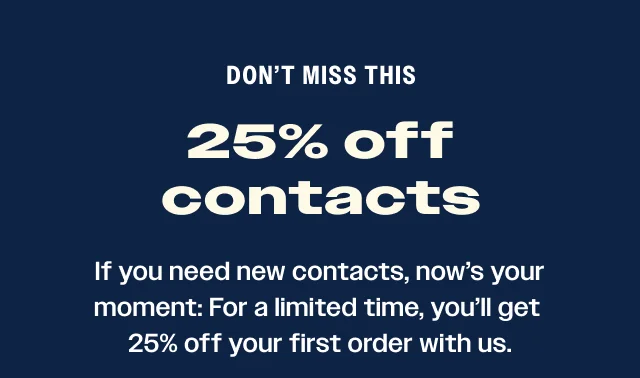 25% off contacts 25% off contacts