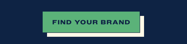 Find your brand Find your brand