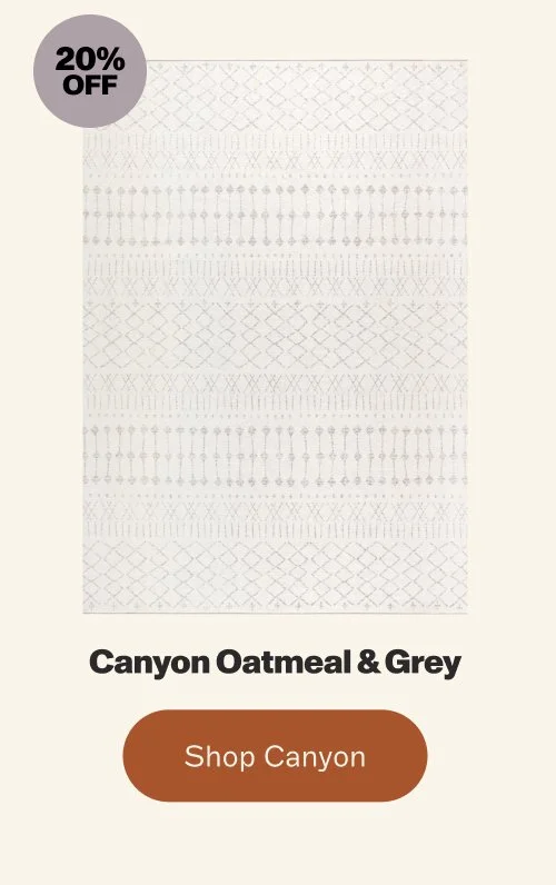 20% off Canyon Oatmeal & Grey Shop Canyon