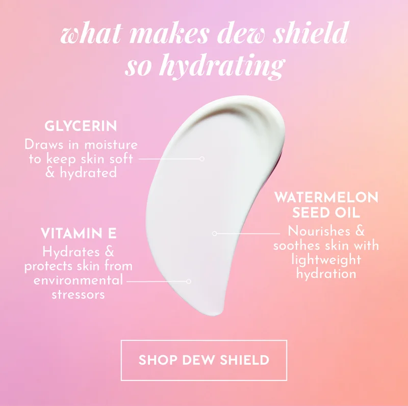 New Watermelon Dew Shield SPF 30