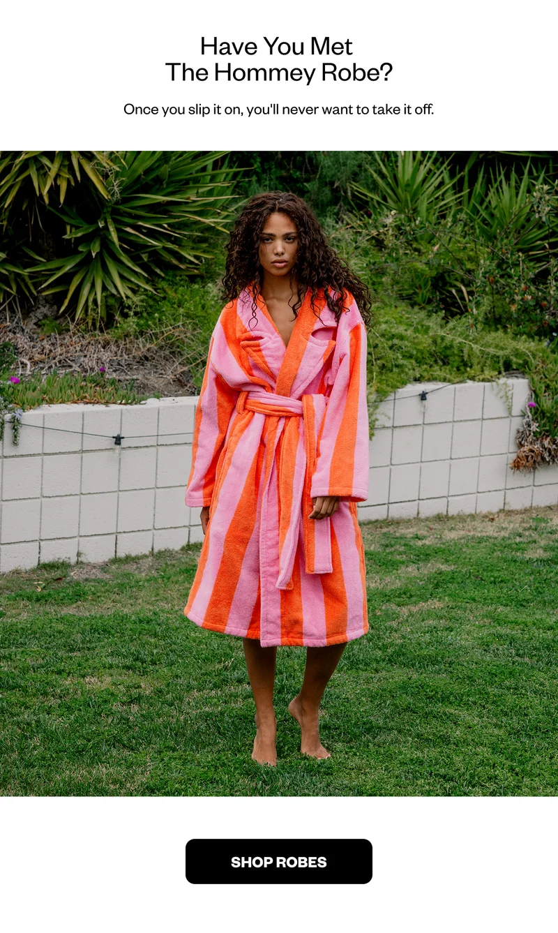 Have you met The Hommey Robe? - SHOP ROBES