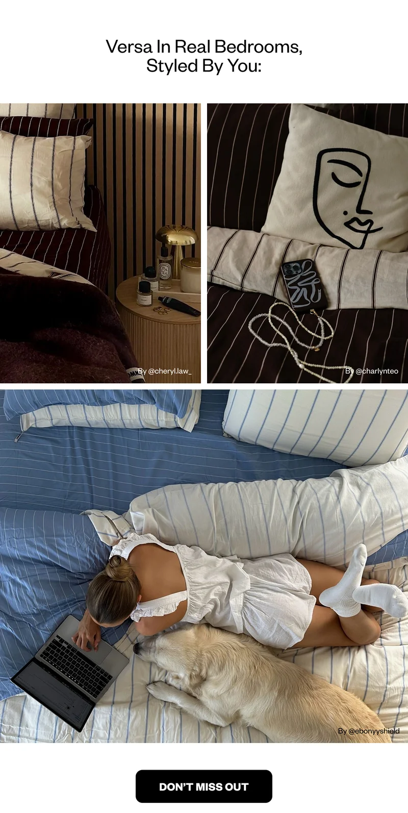 Versa in real bedrooms, styled by you - Don't Miss Out