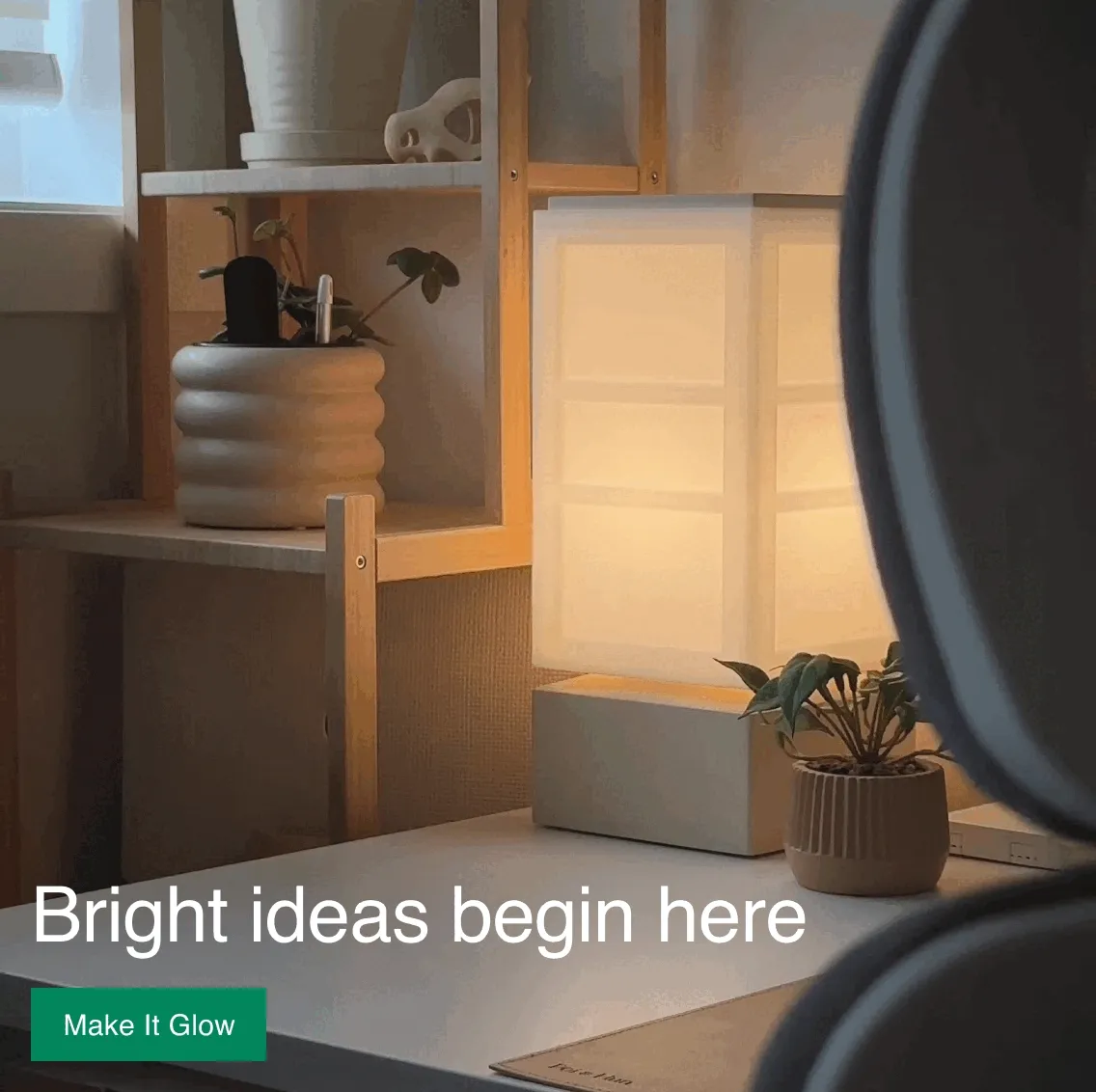 Bright ideas begin here