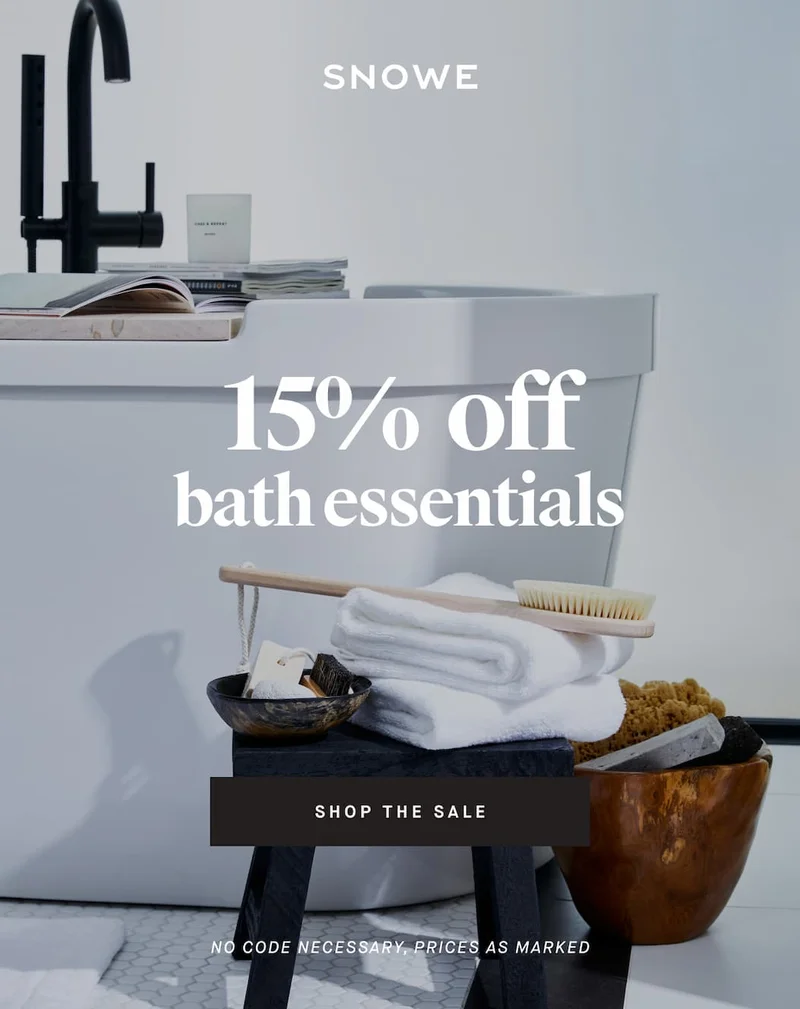 15%  off bath essentials SHOP THE SALE no code necessary, prices as marked