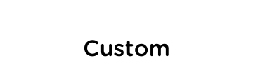 Custom