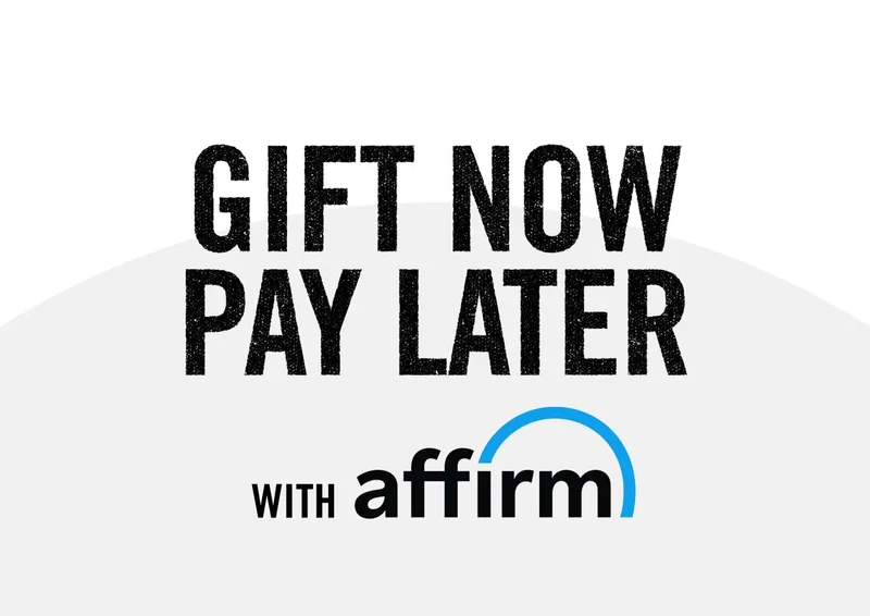 Gift Now, Pay Later with Affirm