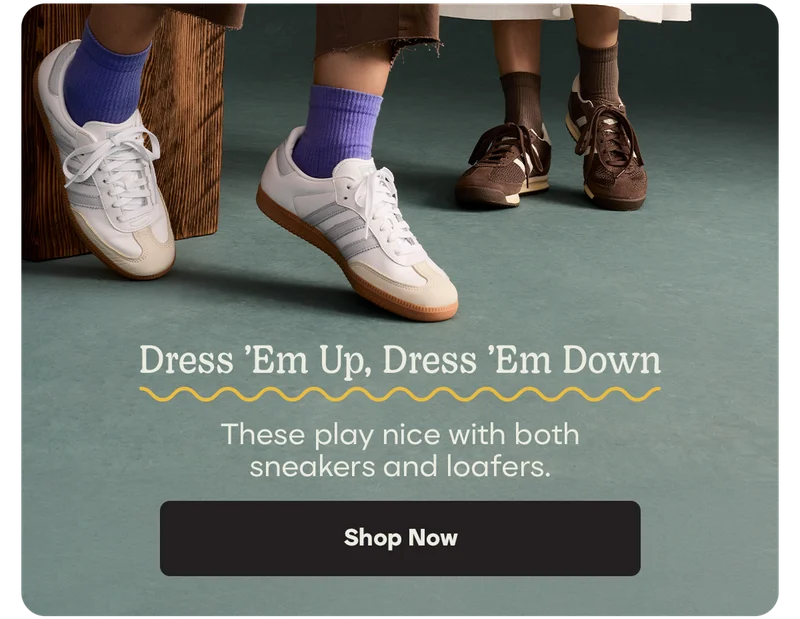 Dress 'Em Up, Dress 'Em Down | These play nice with both sneakers and loafers. | Shop Now