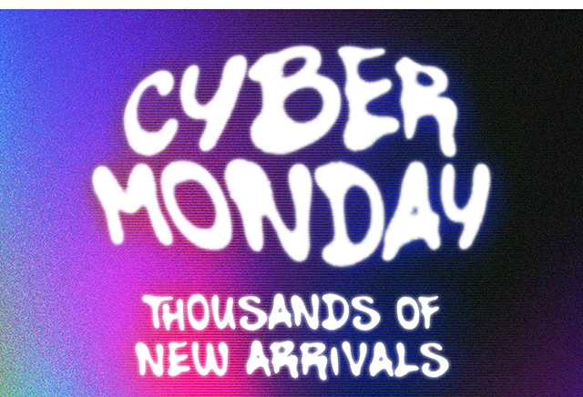 Cyber Monday Thousands of New Arrivals! Up to 60 Percent Off Sitewide. Shop Now