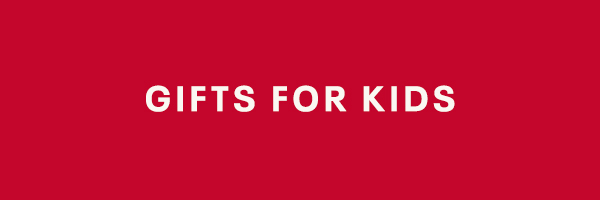 Gifts for Kids