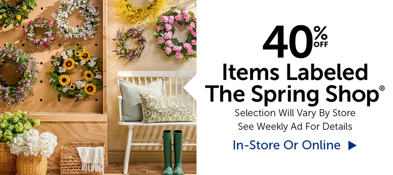 40% Off Items Labeled The Spring Shop® - Selection Will Vary By Store